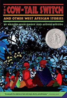 L'interrupteur à queue de vache et autres histoires d'Afrique de l'Ouest - The Cow-Tail Switch and Other West African Stories