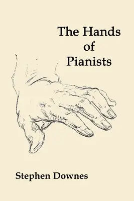 Les mains des pianistes - The Hands of Pianists