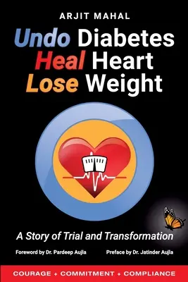 Défaire le diabète Guérir le cœur Perdre du poids - Undo Diabetes Heal Heart Lose Weight