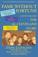 La gloire sans la fortune, Motown Records, l'histoire d'Al Cleveland - Fame Without Fortune, Motown Records, the Al Cleveland Story