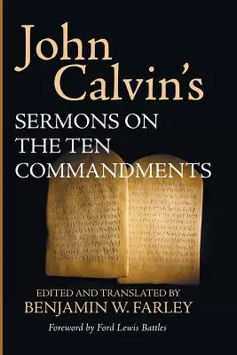 Sermons de Jean Calvin sur les dix commandements - John Calvin's Sermons on the Ten Commandments