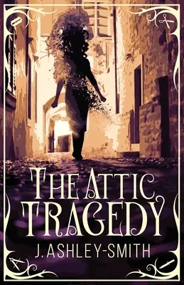 La tragédie du grenier - The Attic Tragedy