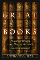 Les grands livres : Un voyage à travers 2 500 ans de littérature classique occidentale - The Great Books: A Journey Through 2,500 Years of the West's Classic Literature