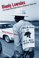 Bloody Lowndes : Droits civils et pouvoir noir dans la ceinture noire de l'Alabama - Bloody Lowndes: Civil Rights and Black Power in Alabama's Black Belt