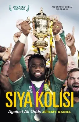 Siya Kolisi : Contre toute attente - Siya Kolisi: Against All Odds