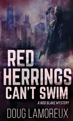 Les harengs rouges ne savent pas nager - Red Herrings Can't Swim