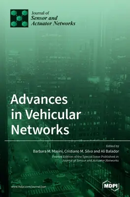 Progrès dans les réseaux véhiculaires - Advances in Vehicular Networks