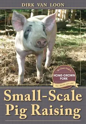 Élevage de porcs à petite échelle - Small-Scale Pig Raising