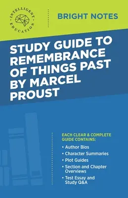 Guide d'étude du Souvenir des choses passées de Marcel Proust - Study Guide to Remembrance of Things Past by Marcel Proust