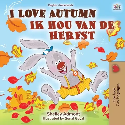 J'aime l'automne (livre bilingue anglais-néerlandais) - I Love Autumn (English Dutch Bilingual Book)