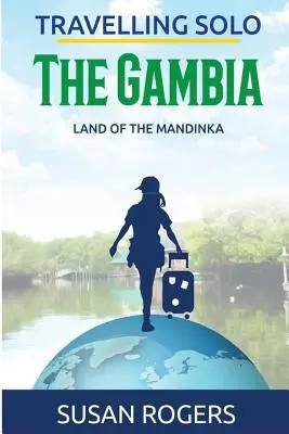 La Gambie : Le pays des Mandingues - The Gambia: Land of the Mandinka