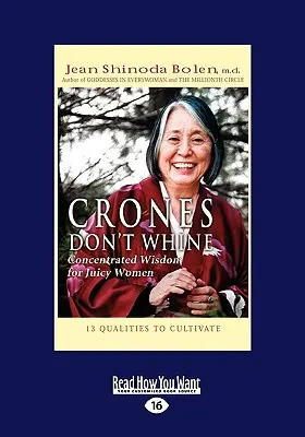 Crones Don't Whine : Concentré de sagesse pour femmes juteuses (Easyread Large Edition) - Crones Don't Whine: Concentrated Wisdom for Juicy Women (Easyread Large Edition)