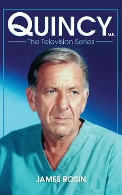 Quincy M.E., la série télévisée - Quincy M.E., the Television Series