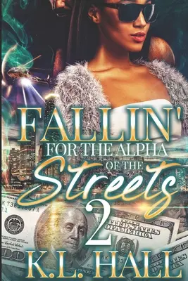 La chute pour l'Alpha de la rue 2 - Fallin' for the Alpha of the Streets 2