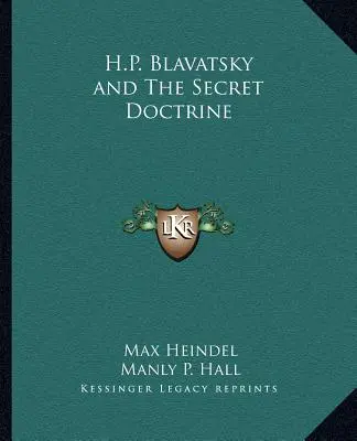 H.P. Blavatsky et la doctrine secrète - H.P. Blavatsky and the Secret Doctrine