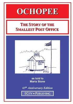 Ochopee : L'histoire du plus petit bureau de poste - Ochopee: The Story of the Smallest Post Office