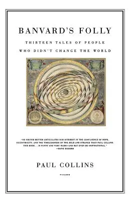 La folie de Banvard : treize histoires de gens qui n'ont pas changé le monde - Banvard's Folly: Thirteen Tales of People Who Didn't Change the World