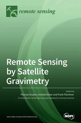 Télédétection par gravimétrie satellitaire - Remote Sensing by Satellite Gravimetry