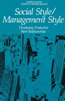 Style social/style de management : Développer des relations de travail productives - Social Style/Management Style: Developing Productive Work Relationships