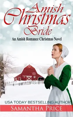 Amish Christmas Bride : Un roman de Noël amish - Amish Christmas Bride: An Amish Romance Christmas Novel