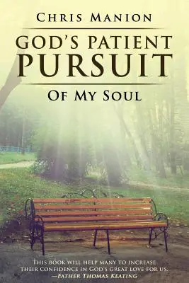 La patiente poursuite de mon âme par Dieu - God's Patient Pursuit of My Soul