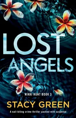 Les anges perdus : Un thriller policier captivant et plein de suspense - Lost Angels: A nail-biting crime thriller packed with suspense