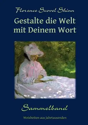 Gestalte die Welt mit Deinem Wort : Bandeau (3 en 1) - Gestalte die Welt mit Deinem Wort: Sammelband (3 in 1)