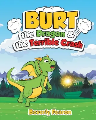 Burt le dragon et le terrible accident - Burt the Dragon & the Terrible Crash