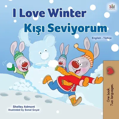 J'aime l'hiver (livre bilingue anglais-turc pour enfants) - I Love Winter (English Turkish Bilingual Book for Kids)