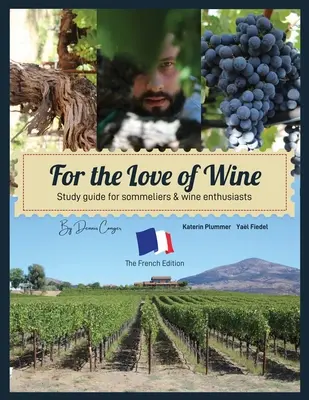 Pour l'amour du vin : L'édition française - For the Love of Wine: The French Edition