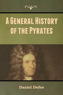 Histoire générale des Pyrates - A General History of the Pyrates