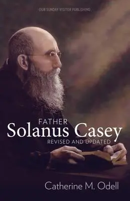 Père Solanus Casey, révisé et mis à jour - Father Solanus Casey, Revised and Updated