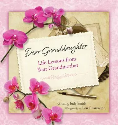 Chère petite-fille : Les leçons de vie de votre grand-mère - Dear Granddaughter: Life Lessons from Your Grandmother