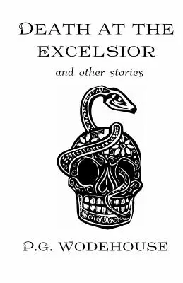 La mort à l'Excelsior : Et autres histoires - Death at the Excelsior: And Other Stories