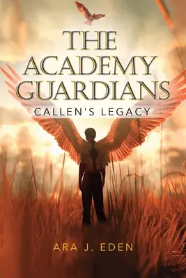 Les Gardiens de l'Académie : L'héritage de Callen - The Academy Guardians: Callen's Legacy