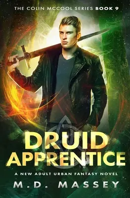 Druide apprenti : Un roman de fantasy urbaine pour adultes - Druid Apprentice: A New Adult Urban Fantasy Novel