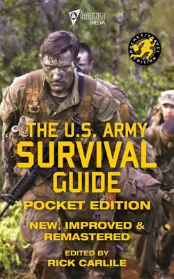 Le guide de survie de l'armée américaine - édition de poche : Nouveau, amélioré et remastérisé - The US Army Survival Guide - Pocket Edition: New, Improved and Remastered