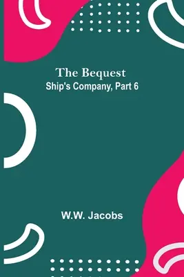 Le legs ; Ship's Company, 6e partie - The Bequest; Ship'S Company, Part 6