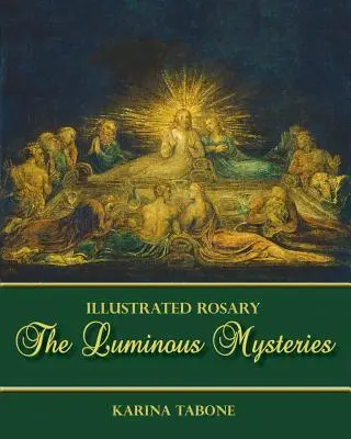 Les Mystères Lumineux - The Luminous Mysteries