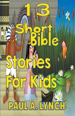 13 histoires bibliques courtes pour les enfants - 13 Short Bible Stories For Kids