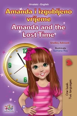 Amanda et le temps perdu (livre pour enfants bilingue anglais-croate) - Amanda and the Lost Time (Croatian English Bilingual Children's Book)