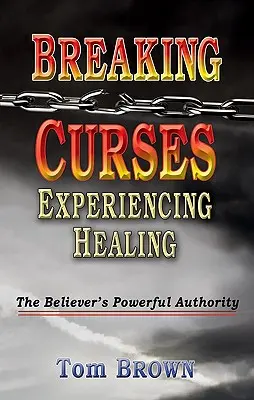 Briser les malédictions, expérimenter la guérison - Breaking Curses, Experiencing Healing