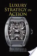 La stratégie du luxe en action - Luxury Strategy in Action