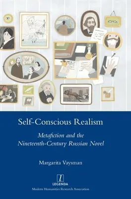 Réalisme conscient de soi : La métafiction et le roman russe du XIXe siècle - Self-Conscious Realism: Metafiction and the Nineteenth-Century Russian Novel