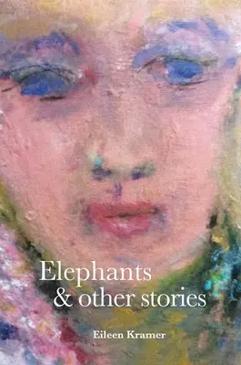 Éléphants et autres histoires - Elephants and Other Stories