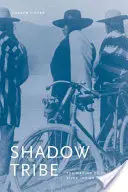 La tribu de l'ombre : La construction de l'identité des Indiens du fleuve Columbia - Shadow Tribe: The Making of Columbia River Indian Identity