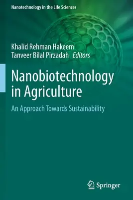 La nanobiotechnologie dans l'agriculture : Une approche vers la durabilité - Nanobiotechnology in Agriculture: An Approach Towards Sustainability