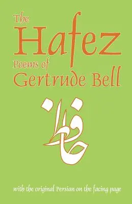 Les poèmes de Hafez de Gertrude Bell - The Hafez Poems of Gertrude Bell