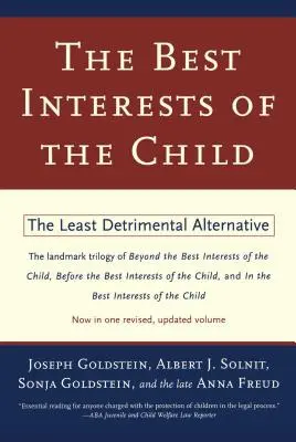 L'intérêt supérieur de l'enfant : L'alternative la moins préjudiciable - The Best Interests of the Child: The Least Detrimental Alternative