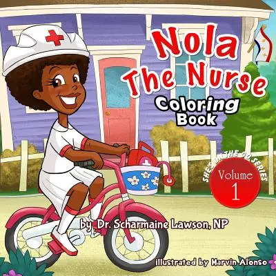 Nola The Nurse Vol 1 Coloring Book : Série « Elle est en mouvement - Nola The Nurse Vol 1 Coloring Book: She's On The Go series